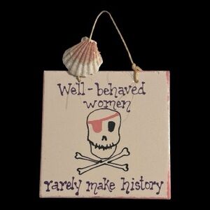 NWOT | Skull & Crossbones Hanging Tile | Well-behaved Woman Rarely Make History